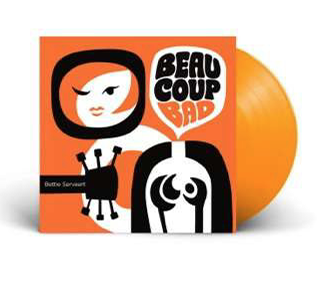 Bettie Serveert - Beaucoup Bad (LP)