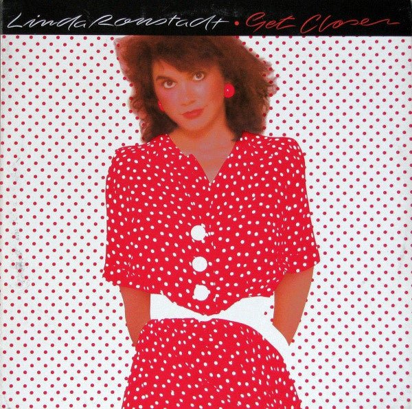 Linda Ronstadt - Get Closer (LP) J80 - Bob's Vinyl