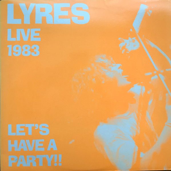 Lyres – Live 1983 - Let's Have A Party!! (LP) M80 - Bob's Vinyl