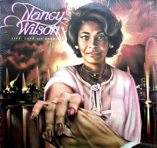Nancy Wilson – Life, Love And Harmony (LP) A60 - Bob's Vinyl