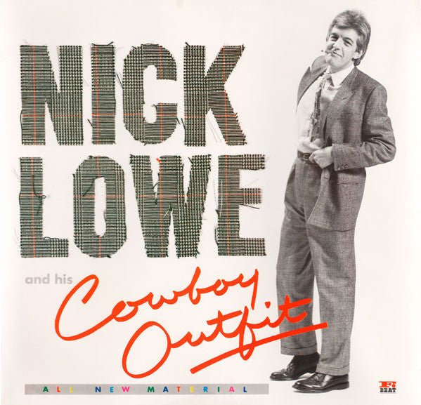 Nick Lowe – Nick Lowe And His Cowboy Outfit (LP) F60 - Bob's Vinyl