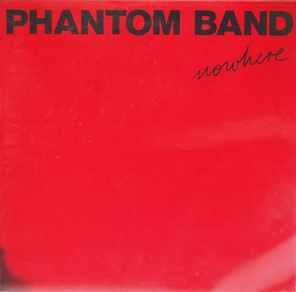 Phantom Band – Nowhere (LP) H40 - Bob's Vinyl