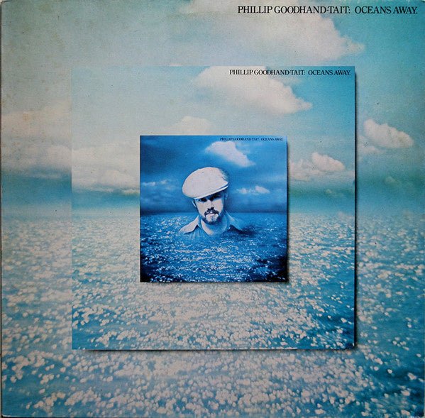 Phillip Goodhand - Tait – Oceans Away (LP) C40 - Bob's Vinyl