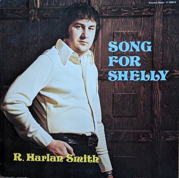 R. Harlan Smith – Song For Shelly (LP) B40 - Bob's Vinyl