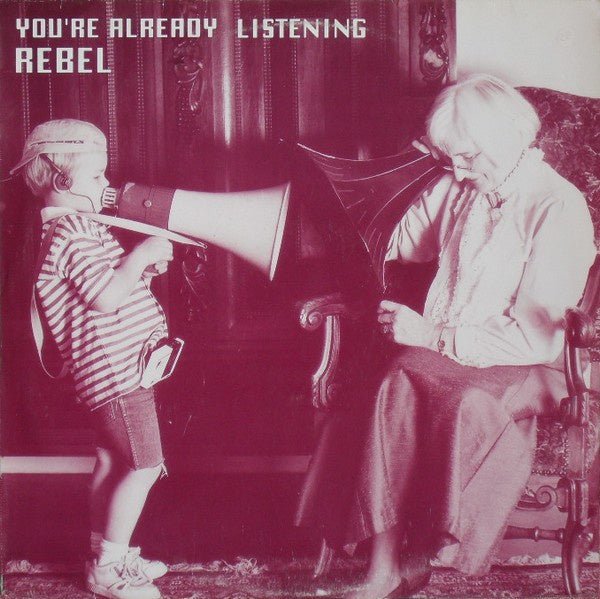 Rebel – You're Already Listening (LP) L70 - Bob's Vinyl