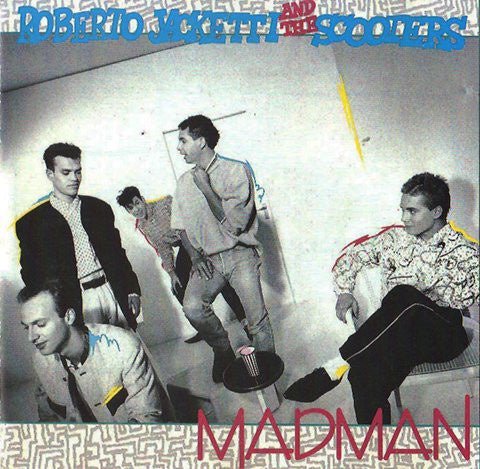 Roberto Jacketti And The Scooters – Madman (LP) F70 - Bob's Vinyl