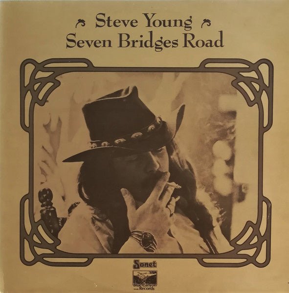 Steve Young β Seven Bridges Road (LP) G60 - Bob's Vinyl