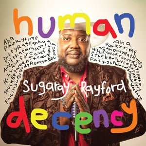 Sugaray Rayford - Human Decency (LP) - Bob's Vinyl