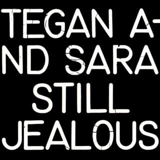 Tegan and Sara - Still Jealous (RSD 2022) (LP) - Bob's Vinyl