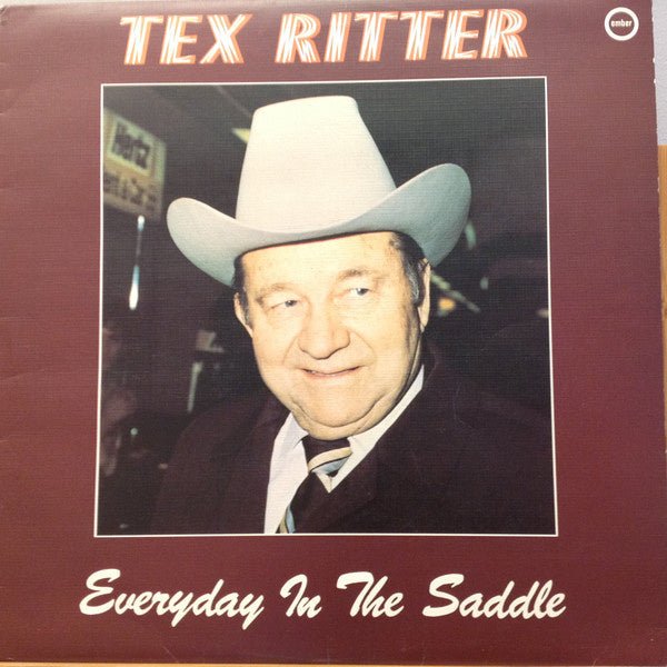 Tex Ritter β Everyday In The Saddle (LP) J50 - Bob's Vinyl