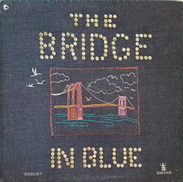 The Bridge – The Bridge In Blue (LP) F10 - Bob's Vinyl