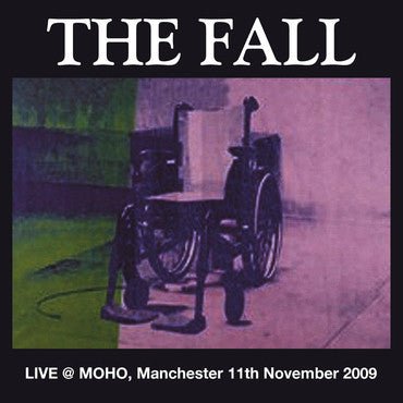 The Fall - Live @ MOHO, Manchester 11th November 2009 (2LP) (H80) - Bob's Vinyl