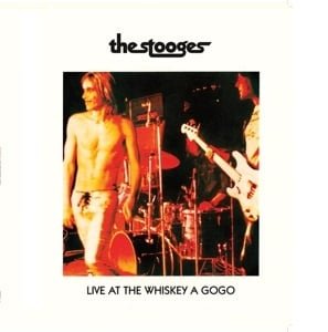 The Stooges - Live At Whiskey a Gogo (LP) - Bob's Vinyl