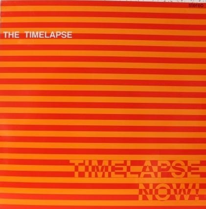 The Timelapse – Timelapse Now! (LP) C20 - Bob's Vinyl