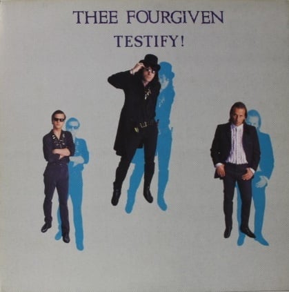 Thee Fourgiven – Testify! (LP) C20 - Bob's Vinyl
