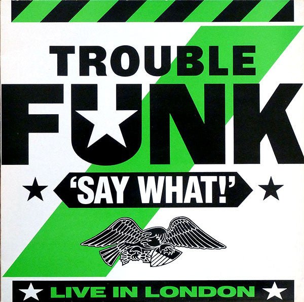 Trouble Funk - Say What! (LP) (D30) - Bob's Vinyl