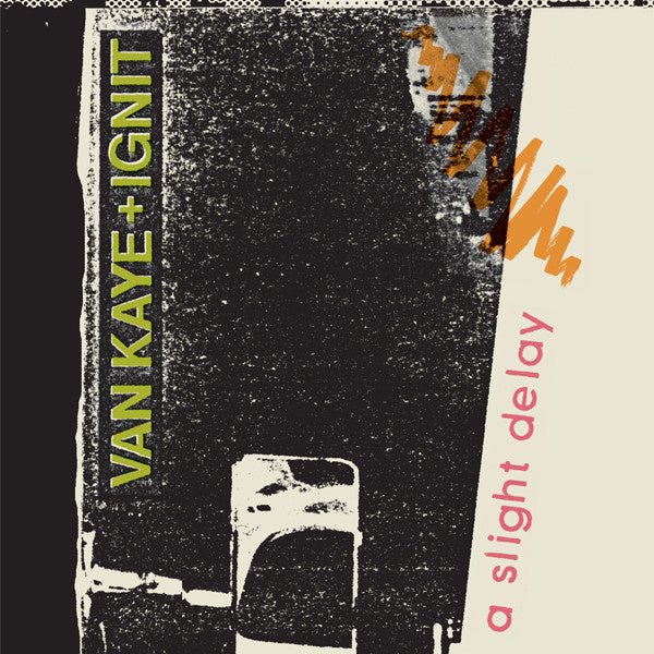 Van Kaye + Ignit – A Slight Delay (2LP) - Bob's Vinyl