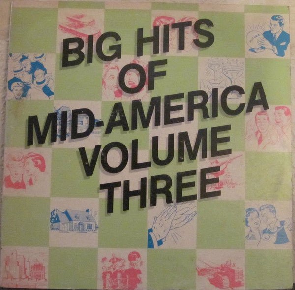 Various – Big Hits Of Mid - America Volume Three (2LP) K70 - Bob's Vinyl