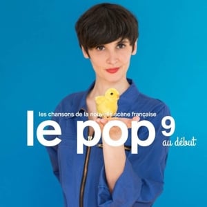 Various – Le Pop 9 Au Début - Les Chansons De La Nouvelle Scène Française (LP) - Bob's Vinyl