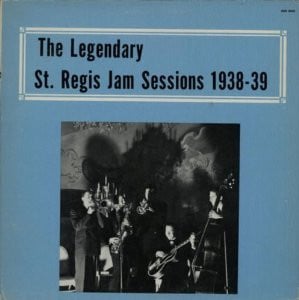 Various β The Legendary St. Regis Jam Sessions 1938 - 39 (LP) H40 - Bob's Vinyl