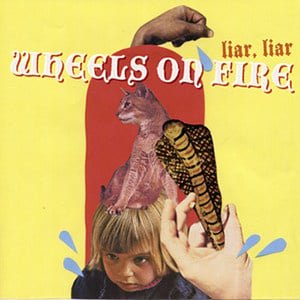 Wheels On Fire – Liar, Liar (LP) C40 - Bob's Vinyl