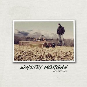 Whitey Morgan and the 78's - Whitey Morgan and the 78's (LP) - Bob's Vinyl