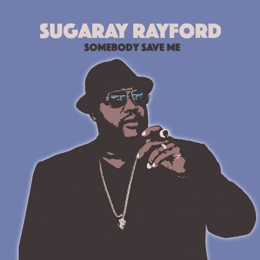 Sugaray Rayford - Somebody Save Me (LP)