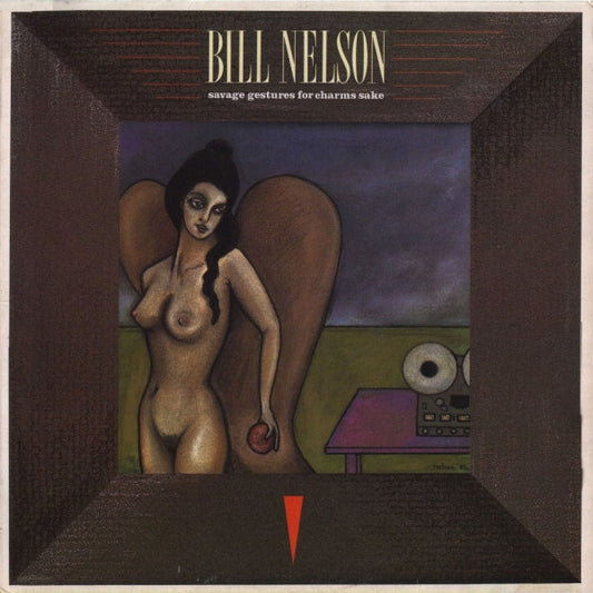 Bill Nelson ‎– Savage Gestures For Charms Sake (LP) B10