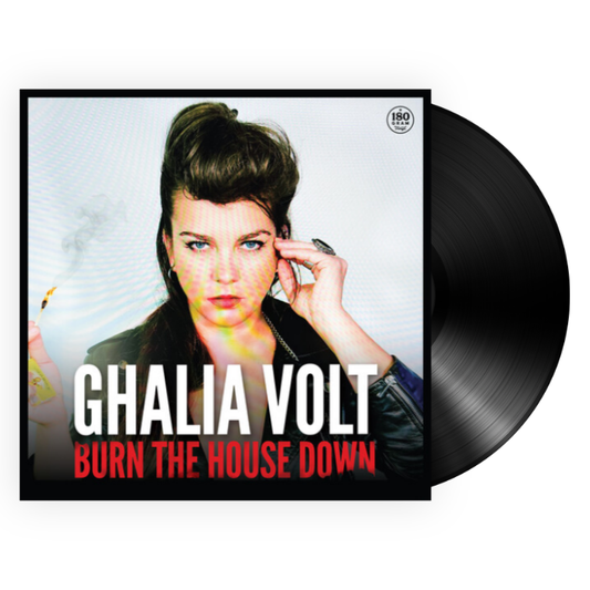 Ghalia Volt - Burn the House Down (LP)