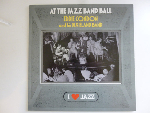 Eddie Condon And His Dixieland Band - Eddie Condon And His Dixieland Band At The Jazz Band Ball (LP) D20