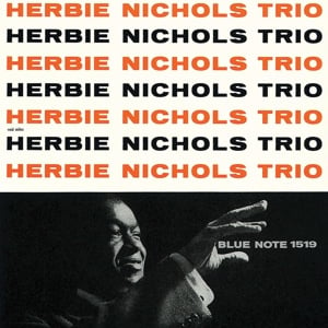 Herbie Nichols Trio - Herbie Nichols Trio -Blue Note Tone Poet- (LP)