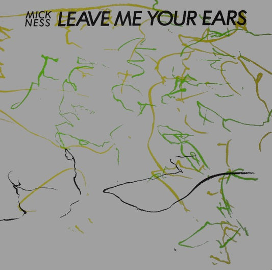 Mick Ness – Leave Me Your Ears (LP) A60