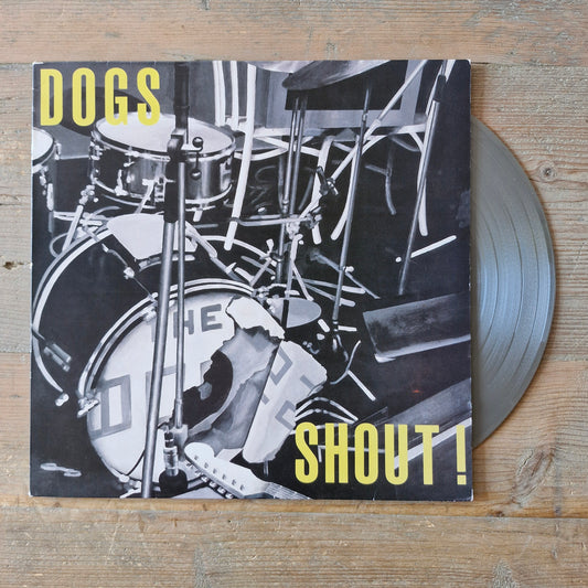 Dogs – Shout ! (LP) (E60)