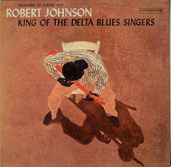 Robert Johnson – King Of The Delta Blues Singers (LP) H40