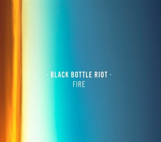 Black Bottle Riot - Fire (LP)