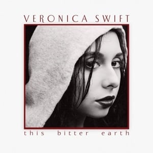 Veronica Swift - This Bitter Earth (2LP)