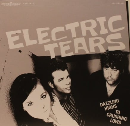 Electric Tears ‎– Dazzling Highs To Crushing Lows (LP) D80