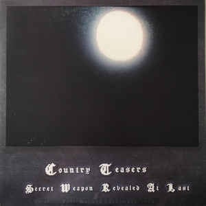 Country Teasers ‎– Secret Weapon Revealed At Last Or Full Moon Empty Sportsbag (LP)