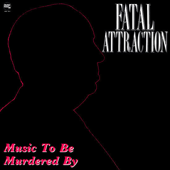 Fatal Attraction – Music To Be Murdered By (12") H40