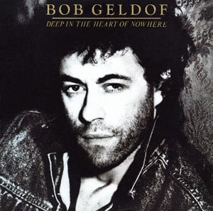 Bob Geldof - Deep In The Heart Of Nowhere (LP) B30