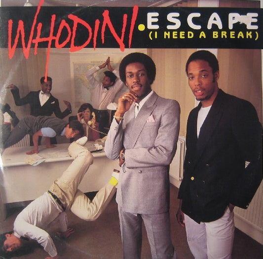 Whodini – Escape (I Need A Break)  (12" Single) T30