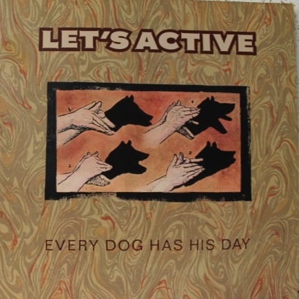 Let's Active ‎– Every Dog Has His Day (LP) C10