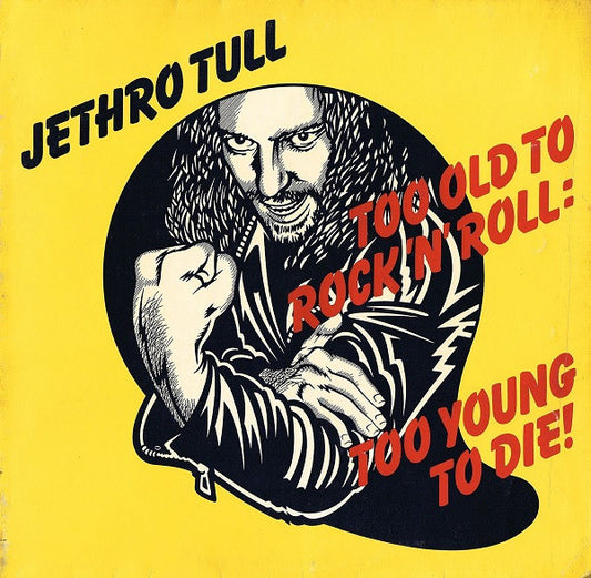 Jethro Tull ‎– Too Old To Rock N' Roll: Too Young To Die! (LP) A80 