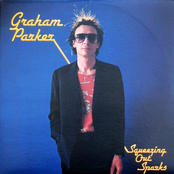 Graham Parker & The Rumour ‎– Squeezing Out Sparks (LP) L40