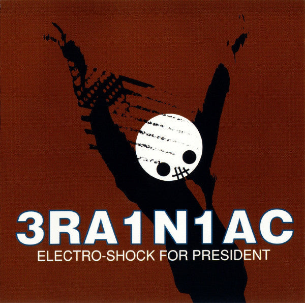 3RA1N1AC – Electro-Shock For President (LP) G80