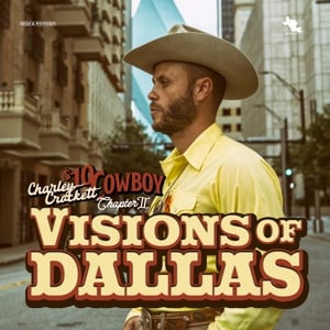 Charley Crockett - Visions of Dallas (PRE ORDER) (LP)