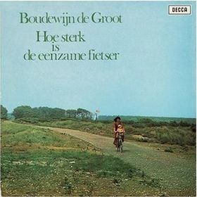 Boudewijn de Groot - Hoe sterk is de eenzame fietser (LP) (K60)