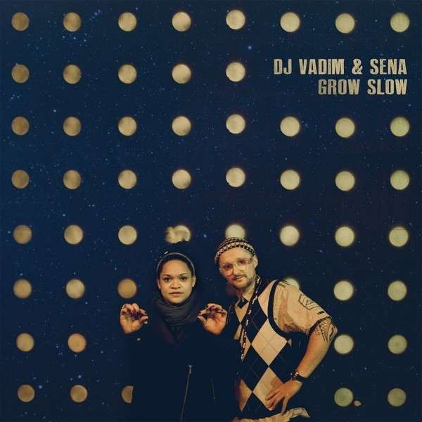 DJ Vadim &amp; Sena – Grow Slow (2LP) K50