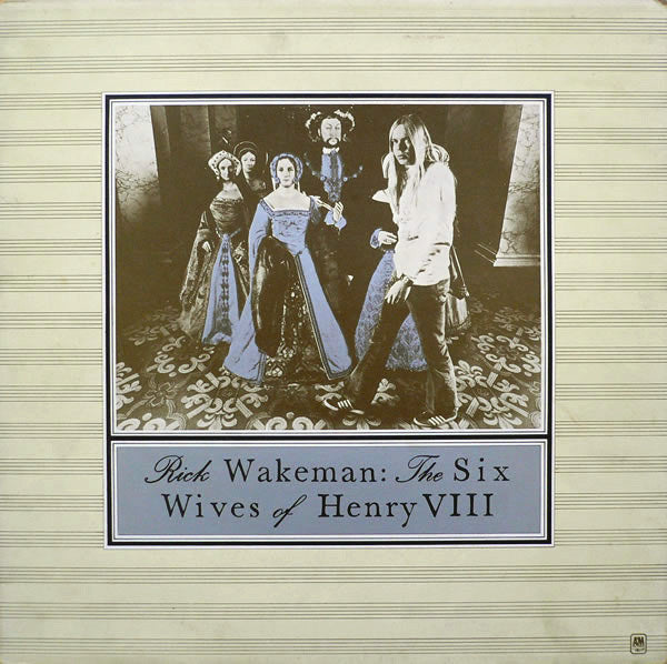 Rick Wakeman ‎– The Six Wives Of Henry VIII (LP) (K60 