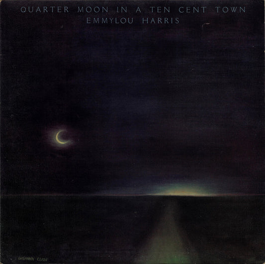 Emmylou Harris - Quarter Moon In A Ten Cent Town (LP) B30